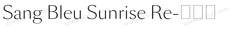 Sang Bleu Sunrise Re字体转换